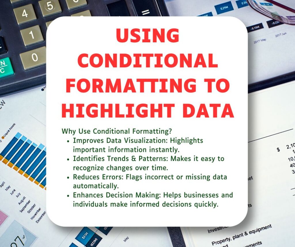 USING CONDITIONAL FORMATTING TO HIGHLIGHT DATA